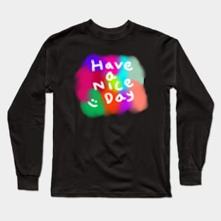 Typography "Have a nice day" Long Sleeve T-Shirt